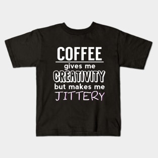 Coffee Makes Me Jittery Kids T-Shirt